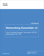 Networking Essentials Lab Manual V3: Cisco Certified Support Technician (Ccst) Networking 100-150
