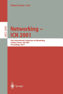 Networking - Icn 2001: First International Conference on Networking Colmar, France, July 9-13, 2001 Proceedings, Part I