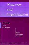 Networks and Organizations: Structure, Form and Action - Nohria, Nitin (Editor), and Eccles, Robert G (Editor)