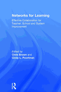 Networks for Learning: Effective Collaboration for Teacher, School and System Improvement