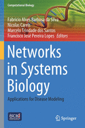 Networks in Systems Biology: Applications for Disease Modeling