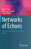 Networks of Echoes: Imitation, Innovation and Invisible Leaders