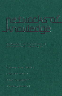 Networks of Knowledge: Collaborative Innovation in International Learning - Fitzgibbon, Joy, and Gross Stein, Janice, and Stren, Richard