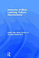 Networks of Mind: Learning, Culture, Neuroscience