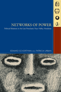 Networks of Power: Political Relations in the Late Postclassic Naco Valley