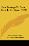 Neue Beitrage Zu Dem Geist in Der Natur (1851)