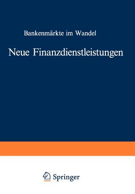 Neue Finanzdienstleistungen: Bankenmrkte Im Wandel - Glogowski, Erhard, and Mnch, Manfred