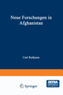 Neue Forschungen in Afghanistan: Vortrage Auf Der 5. Arbeitstagung Der Arbeitsgemeinschaft Afghanistan in Mannheim 1.-3. Februar 1979