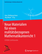 Neue Materialien Fr Einen Realittsbezogenen Mathematikunterricht 1: Istron-Schriftenreihe