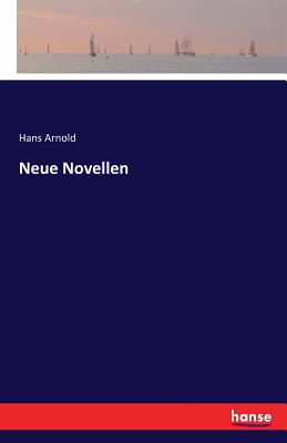 Neue Novellen - Arnold, Hans, Dr.