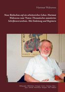 Neue R?ckschau auf ein arbeitsreiches Leben Hartmut Walravens zum 75sten: Thematisches annotiertes Schriftenverzeichnis Mit Einleitung und Registern: Bibliographie - Bibliotheken - Zeitungen - Erotica - Normung - China - Japan - Altaistik - Mandschurei -