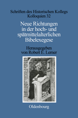 Neue Richtungen in Der Hoch- Und Sp?tmittelalterlichen Bibelexegese - Lerner, Robert E (Editor)