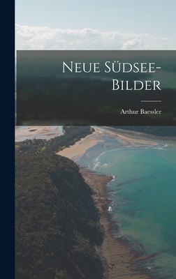 Neue Sdsee-Bilder - Baessler, Arthur