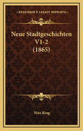 Neue Stadtgeschichten V1-2 (1865)