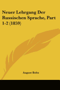 Neuer Lehrgang Der Russischen Sprache, Part 1-2 (1859)