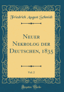 Neuer Nekrolog Der Deutschen, 1835, Vol. 2 (Classic Reprint)