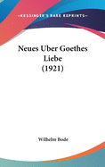 Neues Uber Goethes Liebe (1921)