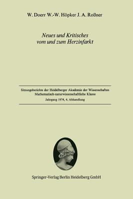 Neues Und Kritisches Vom Und Zum Herzinfarkt: Vorgelegt in Der Sitzung Vom 14. Dezember 1974 - Doerr, W, and Hpker, W -W, and Roner, J a