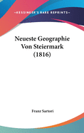 Neueste Geographie Von Steiermark (1816)