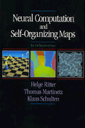 Neural Computation and Self-Organizing Maps: An Introduction