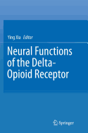 Neural Functions of the Delta-Opioid Receptor