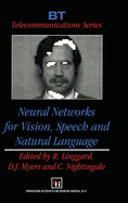 Neural Networks for Vision, Speech and Natural Language