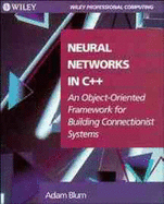 Neural Networks in C++: An Object-Oriented Framework for Building Connectionist Systems