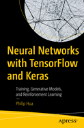 Neural Networks with TensorFlow and Keras: Training, Generative Models, and Reinforcement Learning