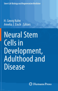 Neural Stem Cells in Development, Adulthood and Disease