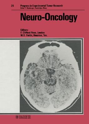 Neuro Oncology - Fields, William S (Editor), and Rose, Clifford F (Editor)