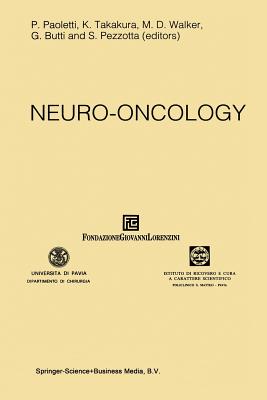 Neuro-Oncology - Paoletti, P (Editor), and Takakura, Kintomo (Editor), and Walker, M D (Editor)