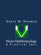 Neuro-Ophthalmology: A Practical Text