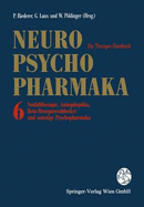 Neuro-Psychopharmaka Ein Therapie-Handbuch: Band 6: Notfalltherapie, Antiepileptika, Psychostimulantien, Suchttherapeutika und Sonstige Psychopharmaka