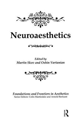 Neuroaesthetics - Skov, Martin, and Vartanian, Oshin, and Martindale, Colin