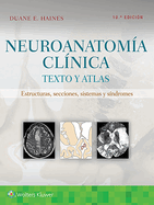 Neuroanatoma Clnica: Texto Y Atlas