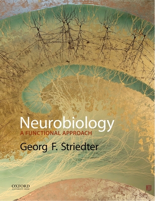 Neurobiology: A Functional Approach - Striedter, Georg F