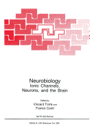 Neurobiology: Ionic Channels, Neurons and the Brain