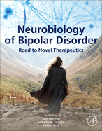 Neurobiology of Bipolar Disorder: Road to Novel Therapeutics