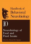 Neurobiology of Food and Fluid Intake