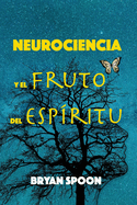 Neurociencia y el fruto del Esp?ritu