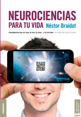 Neurociencias Para Tu Vida - Braidot, Nestor