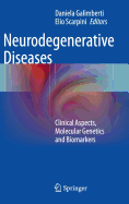 Neurodegenerative Diseases: Clinical Aspects, Molecular Genetics and Biomarkers