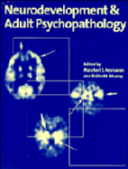 Neurodevt & Adult Psychopathology