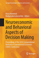 Neuroeconomic and Behavioral Aspects of Decision Making: Proceedings of the 2016 Computational Methods in Experimental Economics (Cmee) Conference