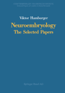 Neuroembryology: The Selected Papers - HAMBURGER