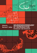 Neuroendocrinology of Reproduction: Physiology and Behavior