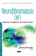 Neurofibromatosis (NF): Diagnosis, Management & Health Impact