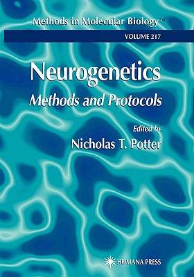 Neurogenetics: Methods and Protocols - Potter, Nicholas T. (Editor)