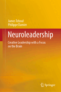 Neuroleadership: Creative Leadership with a Focus on the Brain