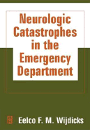 Neurologic Catastrophies in the Emergency Department